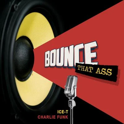 Charlie FunkBounce That Ass