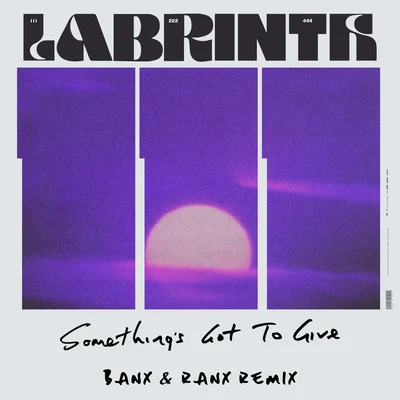 LabrinthSomethings Got To Give (Banx & Ranx Remix)