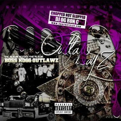 BOSS HOGG OUTLAWZSlim Thug Presents: Outlaw Wayz (Chopped Not Slopped)