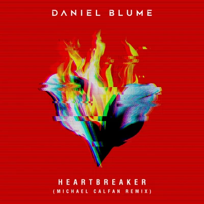 Daniel BlumeHeartbreaker (Michael Calfan Remix)