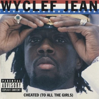 Devon Golder/Wyclef JeanCheated (To All the Girls)