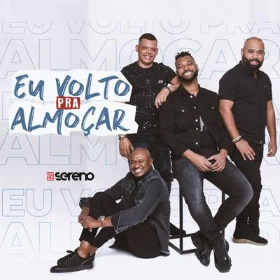 Xande de Pilares/Vou pro SerenoEP Eu Volto Pra Almoçar