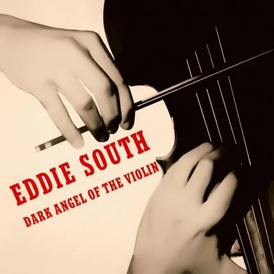 Eddie SouthDark Angel of the Violin