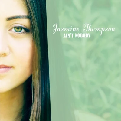 Jasmine ThompsonAint Nobody - Single