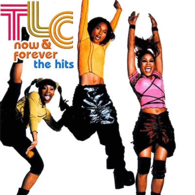 TLCNow & Forever: The Hits(Japan Edition)