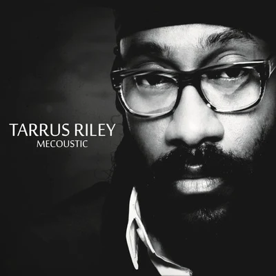 Tarrus RileyMecoustic