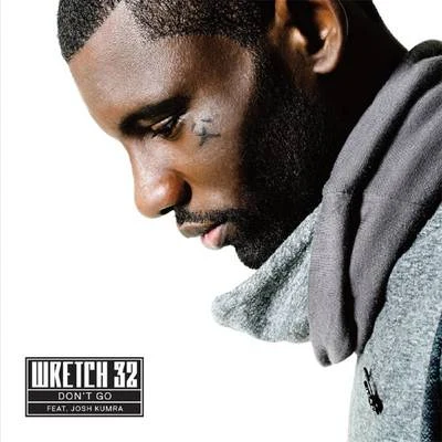 Wretch 32Dont Go (Remixes)