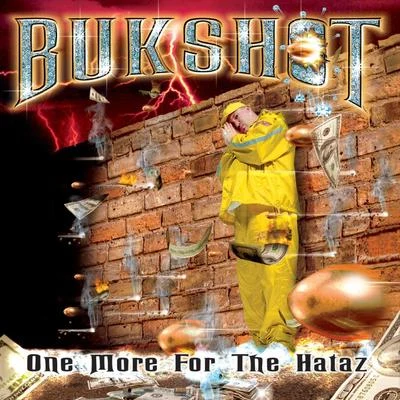 BukshotOne More for the Hataz