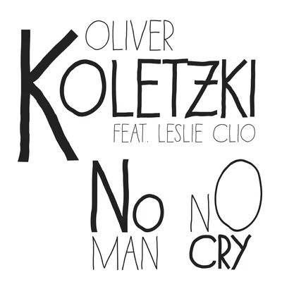 Oliver KoletzkiNo Man No Cry (Remixes)