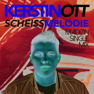 Kerstin Ott/Helene FischerScheissmelodie (Madizin Single Mix)