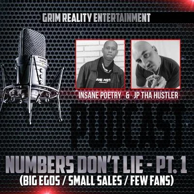 Insane PoetryPodcast: Numbers Don't Lie, Pt. 1 (Big Egos Small Sales Few Fans)