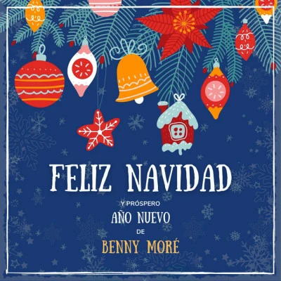 Beny MoréPérez PradoFeliz Navidad Y Próspero Año Nuevo De Benny Moré