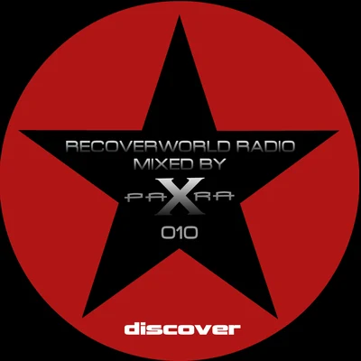 Para XRecoverworld Radio 010 (Mixed by Para X)