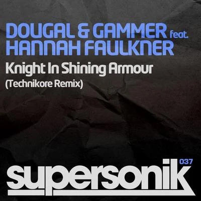 DougalGammerJeromeKnight In Shining Armour (Technikore Remix)