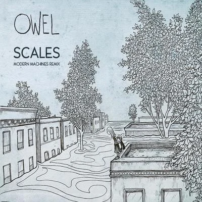 OwelScales (Modern Machines Remix)