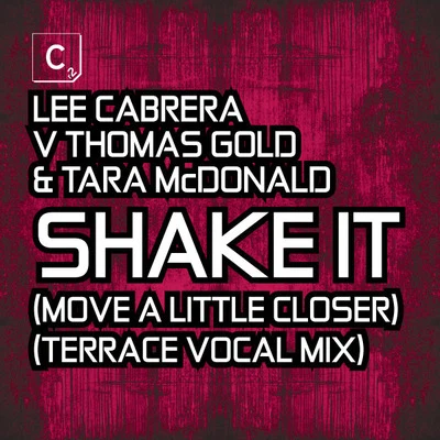 Lee CabreraShake It (Move A Little Closer)(Terrace Vocal Mix)