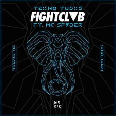 FIGHT CLVBWhySoSeriousGroup Chat RecordingsTekno Tusks (feat. MC Spyder) (Extended Mix)