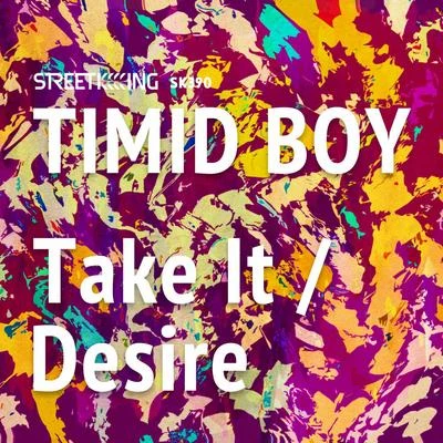 Timid BoyTake ItDesire