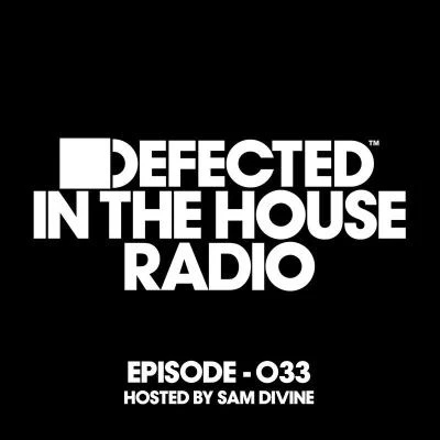 TolstoiAndsanDefected In The House Radio Show Episode 033 (hosted by Sam Divine) [Mixed]