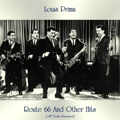 Louis Prima/Gia Maione/Sam Butera & The WitnessesRoute 66 And Other Hits (All Tracks Remastered)