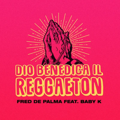 Fred De PalmaDio benedica il reggaeton