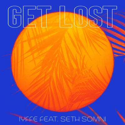 NATIVE/Seth SomniGet Lost