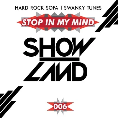 Hard Rock Sofa/David Puentez/Hack N Slash/Tim Berg/Kid Massive/Tony Romera/Sebjak/S-Man/David Heat/Nick FayStop In My Mind