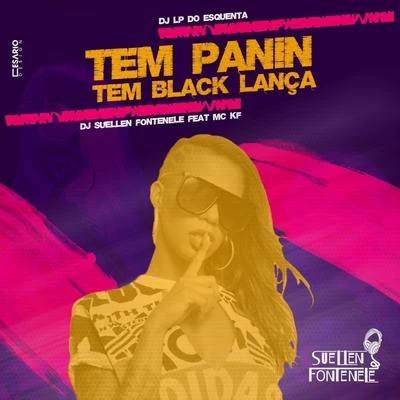 Pep./Oik/DaPaz/MC KF/MC NielTem Panin, Tem Black Lança