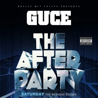 Guce/Kae OneThe Weekend Edition: The After Party (Saturday)