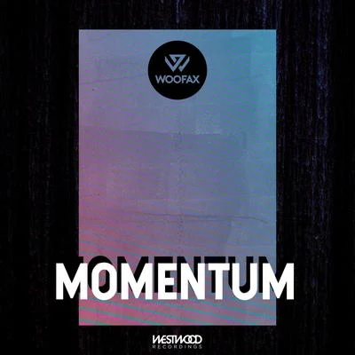 WoofaxMomentum EP