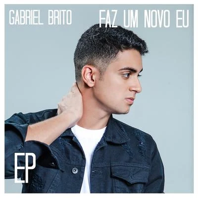 Gabriel BritoFaz um Novo Eu