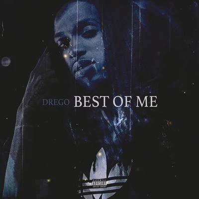 DregoBest of Me