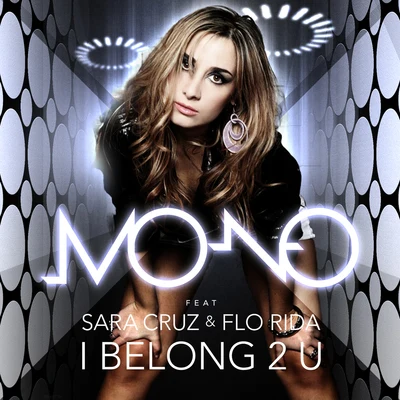 Mo-noI Belong 2 U (feat. Sara Cruz & Flo Rida)