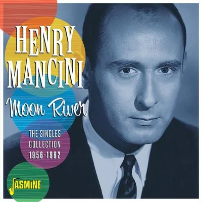 Henry ManciniMoon River: The Singles Collection (1956-1962)