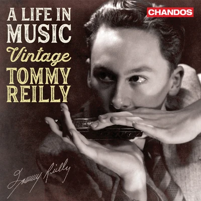 James MoodyA Life in Music: Vintage Tommy Reilly