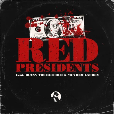 IceRocksRick HydeRen ThomasRed Presidents (feat. Benny the Butcher & Meyhem Lauren)