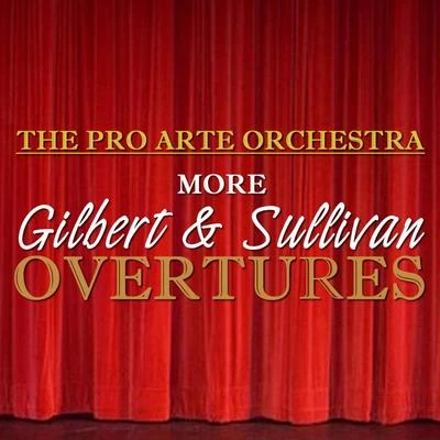 The Pro Arte Orchestra/Eric Robinson/Larry AdlerMore Gilbert & Sullivan Overtures