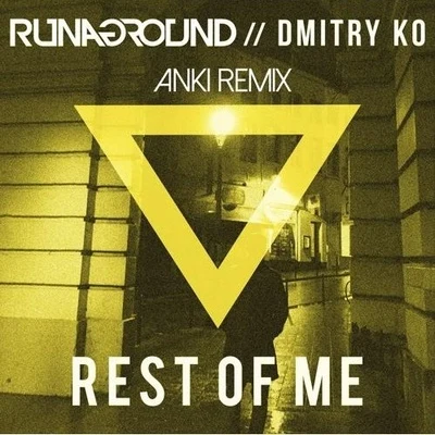 AnkiRest Of Me (Anki Remix)