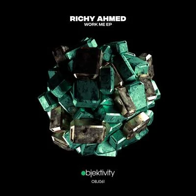 Richy AhmedWork Me EP