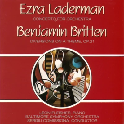 Leon FleisherLaderman: Concerto for Orchestra - Britten: Diversions, Op. 21