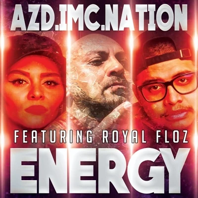 Remy Ozama/Azd Imc NationEnergy (feat. Royal Flow)