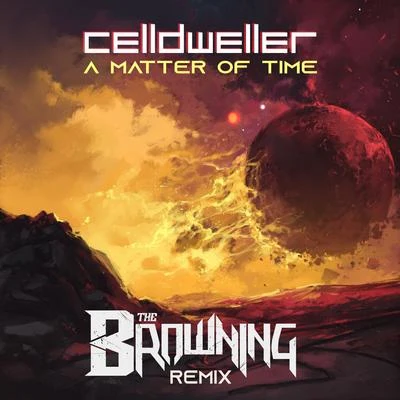 Tom Salta/Celldweller/Styles Of BeyondA Matter of Time (The Browning Remix)