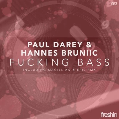 Hannes BruniicPaul Darey and Hannes Bruniic - ****ing Bass