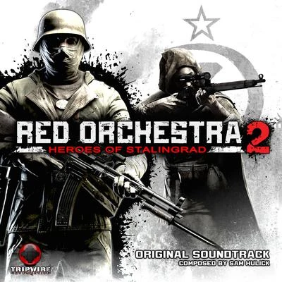 Sam Hulick/Christopher LennertzRed Orchestra 2: Heroes Of Stalingrad (Original Soundtrack)