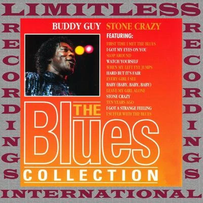 Buddy GuyStone Crazy (The Blues Collection, HQ Remastered Version)