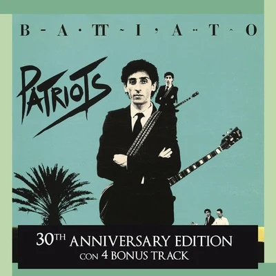 Franco BattiatoPatriots 30th Anniversary Edition