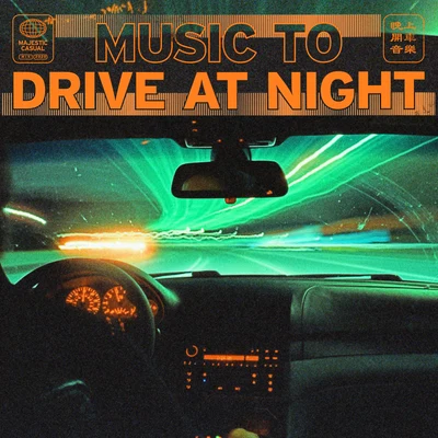 Majesticmusic to drive at night