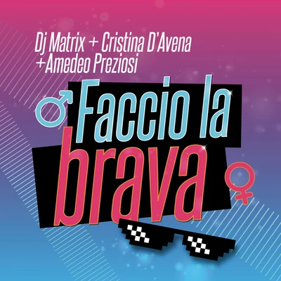 DJ MatrixGabry PonteFaccio la brava