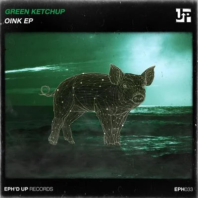 Green Ketchup/Fox Banger/MitchOINK