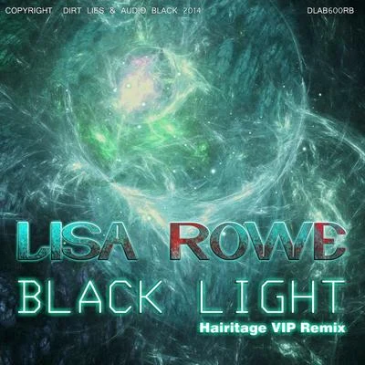 Lisa RoweBlack Light (Hairitage VIP Remix)